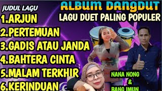 ALBUM DANGDUT ORGEN TUNGGAL LAGU DUET PALING POPULER PAS UNTUK TEMAN SANTUY