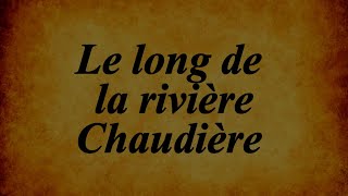 Le long de la rivière Chaudière (Série Nature du Québec)