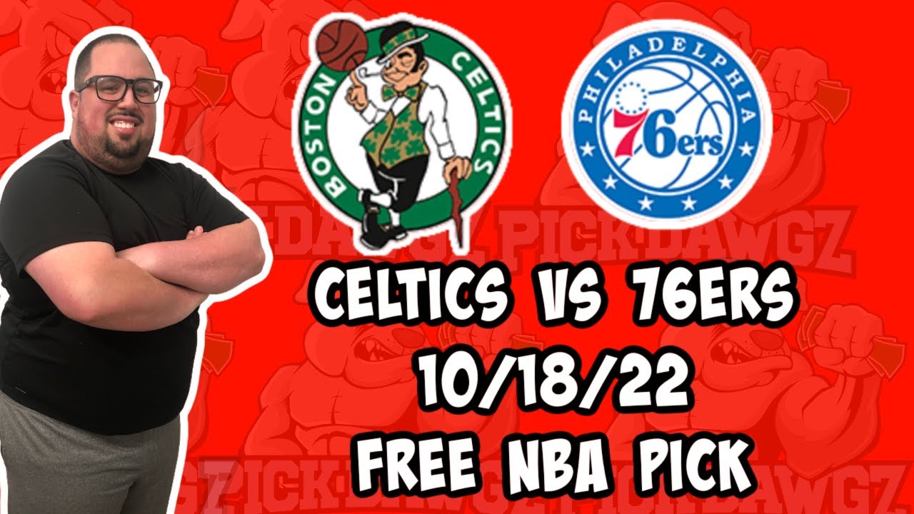 Boston Celtics Vs Philadelphia 76ers 10/18/22 NBA Free Pick Free NBA ...