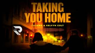 Tujamo, Kelvyn Colt - Taking You Home