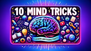 Boost Learning Speed: 10 Powerful Mind Tricks to Master Anything Quickly