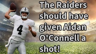 Tale of the tape: The Raiders should have given Aidan O'Connell a shot