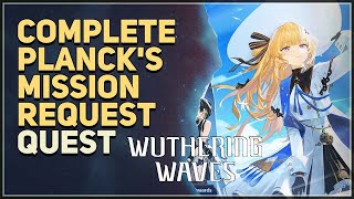 Complete Planck's mission request Wuthering Waves