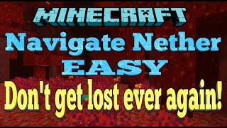 Minecraft Tutorial - Navigate Nether EASY...