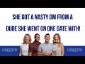 She Got A Nasty DM From A Dude She Went On One Date With!