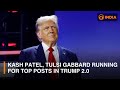 Kash Patel, Tulsi Gabbard running for top posts in Trump 2.0