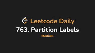 763. Partition Labels | Leetcode Daily - Python