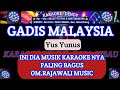 GADIS MALAYSIA - KARAOKE - YUS YUNUS ( Om Rajawali Music ‎@karaoke-dendy  )