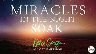 Miracles In The Night SOAK // Katie Souza