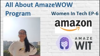 All About AmazeWOW Program | Women In Tech EP-6