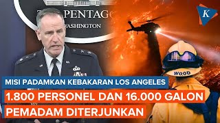 1.800 Personel dan 16.000 Galon Pemadam Diterjunkan Atasi Kebakaran Los Angeles