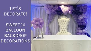 Setup With Me - Purple Sweet 16 Balloon Backdrop Decorations | Time-Lapse Setup