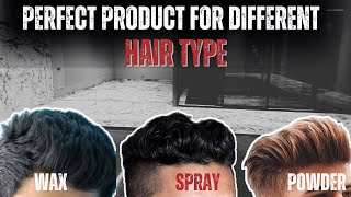 How To Choose Best Hairstyling Product | Clay Wax VS Powder Wax | Grooming Masterclass Ep 7