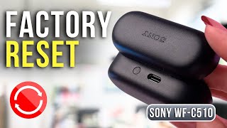 Easy Sony WF-C510 Earbuds Factory Reset Guide