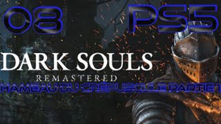 Dark Souls 1 Remastered 08 Guide 100% Hameau du crépuscule  partie 1 PS5