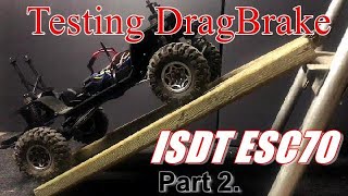 ISDT ESC70 Pt 2 Testing Drag-Brake