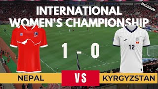 Nepal Vs Kyrgyzstan 1-0 | International Women's Championship | 18Feb 2025