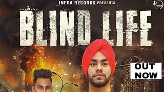 Blind Life(Full Song) | Jassa Kaila | Sembhy K | Infra Recorda | Latest Punjabi songs 2018