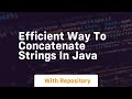 efficient way to concatenate strings in java