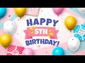 Happy 5th Birthday │ Happy Birthday Song