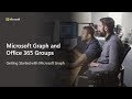 Getting Started with Microsoft Graph and Office 365 Groups
