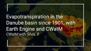 Evapotranspiration in the Danube basin since 1901, with Earth Engine and CWatM (A8)