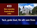 (Sv. Ps. #23) Tack, gode Gud, för allt som finns (orgel)