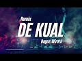 DJ DE KUAL - Rahayou Asik