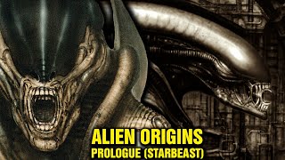 Alien Lore Origins - Prologue StarBeast - The Original Alien Title - The Beginning of Alien History