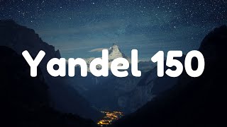 Yandel 150 - Yandel, Feid ( Letra - Lyrics)