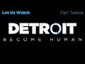 Let Us Watch - Detroit Become Human (PC) Part Twelve