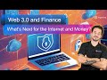 Web 3.0 and Finance What's Next for the Internet and Money?