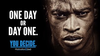 ONE DAY OR DAY ONE - Best Motivational Video Compilation for Students, Studying and Success in Life