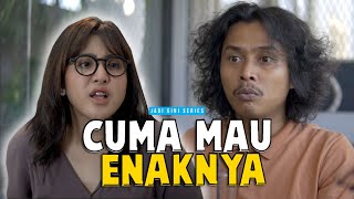 JADI GINI #4 | CUMA MAU ENAKNYA