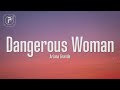 Ariana Grande - Dangerous Woman (Lyrics)