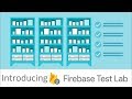 Introducing to Firebase Test lab