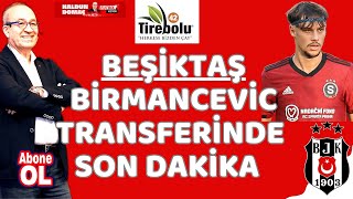 Beşiktaş'tan güncel kadroya üç flaş transfer hamlesi