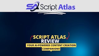 Script Atlas Review | Unleash Your Creativity with Script Atlas: A Content Generation Revolution
