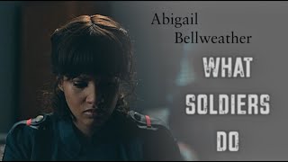 Abigail Bellweather | What soldiers do [2x04]