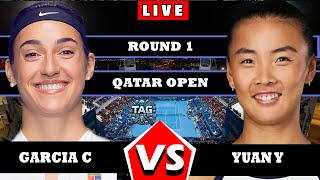 🔴LIVE: GARCIA C  VS YUAN Y | Qatar Open 2025| GAMEPLAY #qatar #wta1000