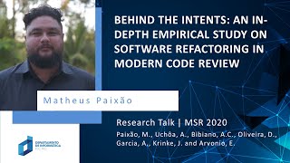 (Research Talk | MSR 2020) Behind the Intents: An In-depth Empirical Study on Software Refactoring