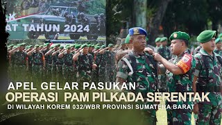 1.687 PERSONIL MENGIKUTI APEL GELAR PASUKAN PAM PILKADA SERENTAK DI SUMATERA BARAT