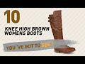 Knee High Brown Womens Boots Collection // New & Popular 2017