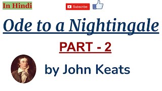 Ode to a Nightingale by John Keats - Part 2 - Summary and Line by Line Explanation in Hindi