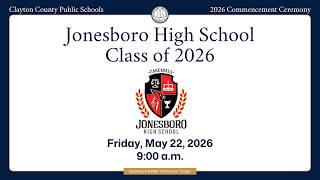 Jonesboro High School Commencement Ceremony | 9:00 a.m.