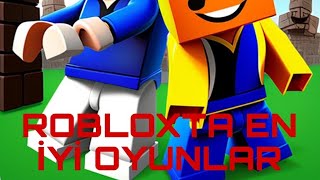 Robloxda en iyi oyunlar