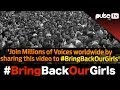 Bring Back Our Girls - Nigerians protest Boko Haram Chibok Kidnapping