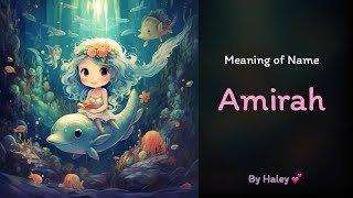 Meaning of girl name: Amirah - Name History, Origin and Popularity