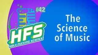 HFS Podcast #42 - The Science of Music