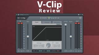 Venn Audio V-Clip Review (Best Clipper Plugin?)